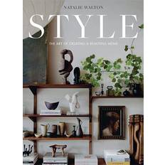 Style: The Art of Creating a Beautiful Home (Indbundet)