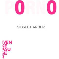 Porno Porno Sidsel Harder 9788775971084 (Hæftet)