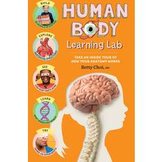 Human Body Learning Lab: Take an Inside To. Betty Choi