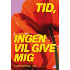 Bøger Tid, ingen vil give mig Sabrina Rønning Gade
