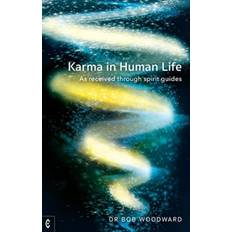 Karma in Human Life Bob Woodward 9781912992409