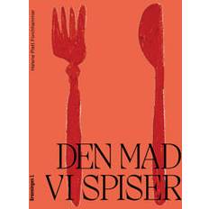 Bøger Den mad vi spiser Indbundet (Hæftet)