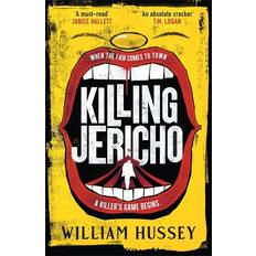 Killing Jericho: The helter-skelter 2023 crime thriller like no other (Hardcover)