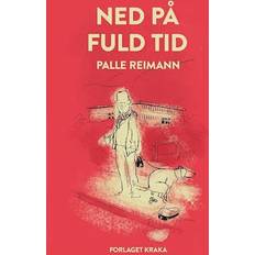 Ned på fuld tid Palle Reimann (Hæftet)