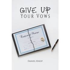 Give Up Your Vows Daniel Kneip