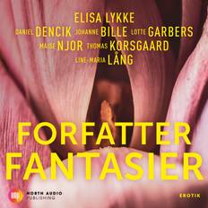 Forfatterfantasier Ljudbok Johanne Bille,Daniel Dencik,Lotte Garbers,Thomas Korsgaard,Elisa Lykke,Line-Maria Lång,Maise Njor