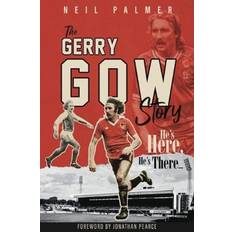 He's Here He's There : The Gerry Gow Story (Hardcover)