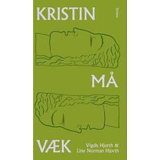 Bøger Kristin må væk (Indbundet)
