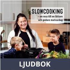 Slowcooking en resa till en lättare och godare matvardag