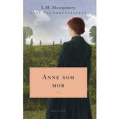 Anne som mor Anne fra Grønnebakken 6 Paperback