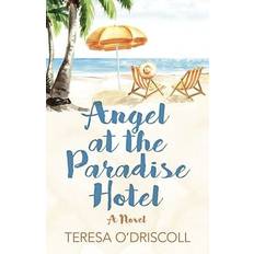 Angel at the Paradise Hotel Teresa O'Driscoll 9781789048858