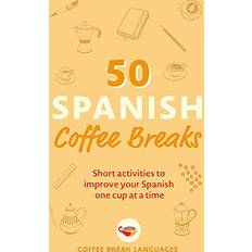 50 Spanish Coffee Breaks Coffee Break Languages (Hæftet)