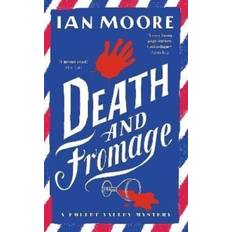 Death and Fromage: the most hilarious murder mystery since Richard Osman's The Thursday Murder Club Ian Moore 9781788424264 (Hæftet)