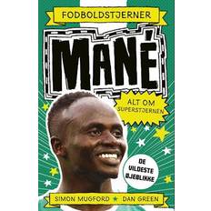 Fodboldstjerner Mané Alt om superstjernen de vildeste øjeblikke 9788771319071 (Indbundet)