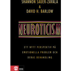 Neuroticism Ett nytt perspektiv på emoti. Shannon Sauer-Zavala (Indbundet)