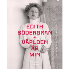 Världen är min dikter och fotografier Edith Södergran (Indbundet)