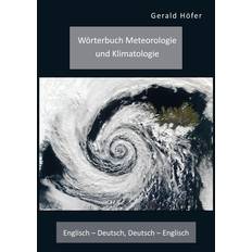 Wörterbuch Meteorologie und Klimatologie. Englisch Deutsch, Deutsch Englisch