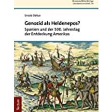 Genozid ALS Heldenepos Spanien Und Der 500. Jahrestag Der Entdeckung Amerikas: 54