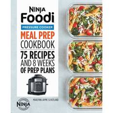 Ninja Foodi Pressure Cooker Meal Prep Cookbook Ninja Cookbooks by Marlynn Jayme Schotland Paperback