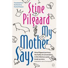 My Mother Says Stine Pilgaard (Hæftet)