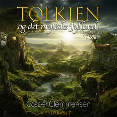 Tolkien og det mytiske jylland Tolkien and the mythical Jutland (Lydbog, MP3, 2022)