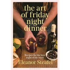 The Art of Friday Night Dinner (Inbunden)