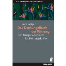 Das Dschungelbuch der Führung: Ein Navigationssystem für Führungskräfte