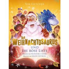 Der Weihnachtosaurus und die böse Liste: Band 3 des beliebten Weihnachts-Bestsellers. Fantastische Weihnachtsgeschenke für Kinder ab 8 Jahren