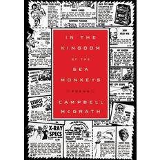 In the Kingdom of the Sea Monkeys Campbell Mcgrath 9780062110909