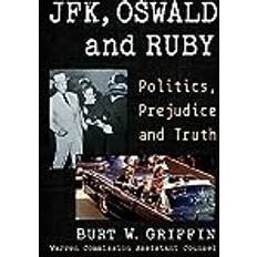 Books JFK, Oswald and Ruby: Politics, Prejudice and Truth