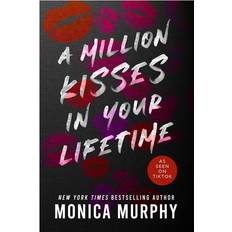 A Million Kisses in Your Lifetime Monica Murphy 9781649375865