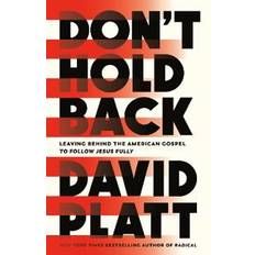 Don't Hold Back: Breaking Free from the American Gospel (Tapa dura)