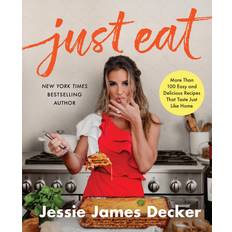 Just Eat: More Than 100 Easy and Delicious Recipes That Taste Just Like Home (Inbunden)