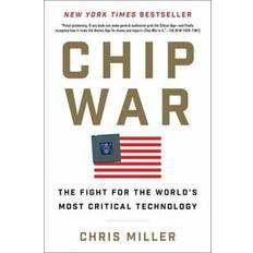 Chip War: The Fight for the World's Most Critical Technology (Innbundet)