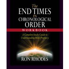 Books The End Times in Chronological Order Workbook: A Complete Study Guide to Understanding Bible Prophecy