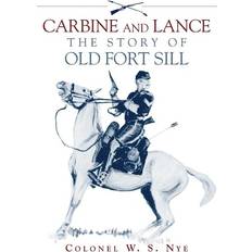 Carbine and Lance Wilbur Sturtevant Nye 9780806118567