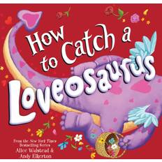 Cheap Books How to Catch a Loveosaurus