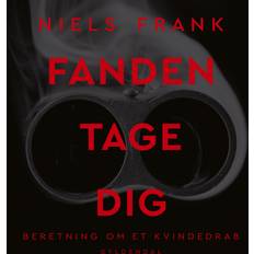 Fanden tage dig Fanden tage dig - Beretning om et kvindedrab (Lydbog, MP3, 2022)