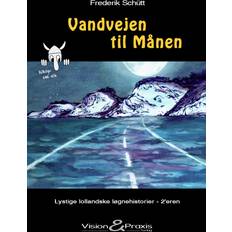 Bøger Vandvejen til Månen Frederik Schütt