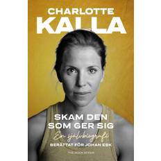 Skam som ger sig en självbiografi (Inbunden)