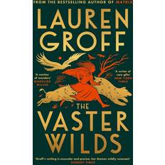 Bøger The Vaster Wilds Lauren Groff 9781529152906 (Indbundet)