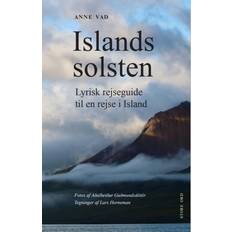 Islandsk Bøger Islands solsten. Lyrisk rejseguide til en rejse i Island Anne Vad