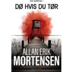 Dø hvis du tør Allan Erik Mortensen