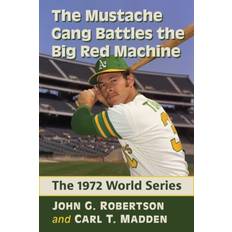 The Mustache Gang Battles the Big Red Mach. John G. Robertson