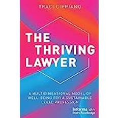 Libros electrónicos The Thriving Lawyer A Multidimensional Model of Well-Being for a Sustainable Legal Profession Law (Libro electrónico)