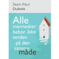 Alle mennesker bebor ikke verden på den samme måde Jean-Paul Dubois (Hæftet)