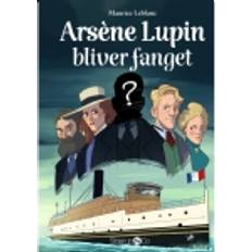 Arsène Lupin bliver fanget Maurice LeBlanc 9788775927456