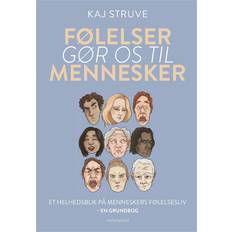 Følelser gør os til mennesker Kaj Struve (Hæftet)