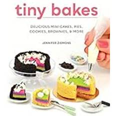Tiny Bakes: Delicious Mini Cakes, Pies, Cookies, Brownies, & More (Inbunden)