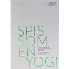 Spis som en yogi Katrine Tuborgh (Indbundet)
